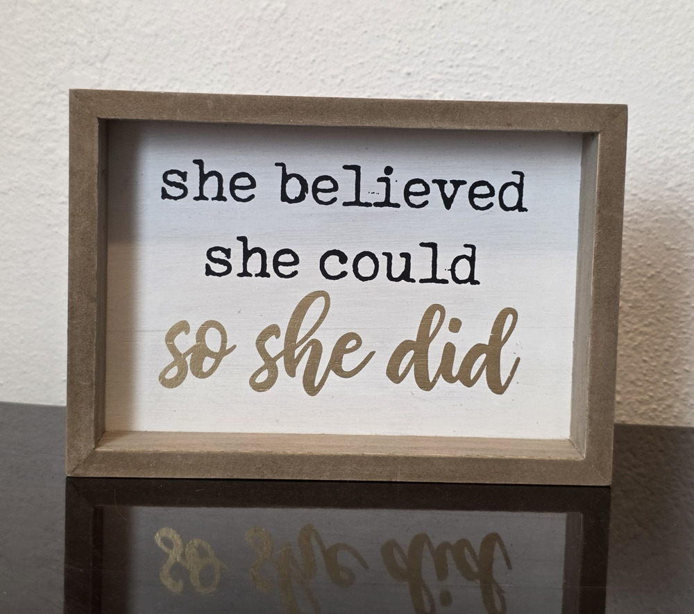 Belle Maison Inspirational Freestanding Wood Plaque Sign "She Believed"